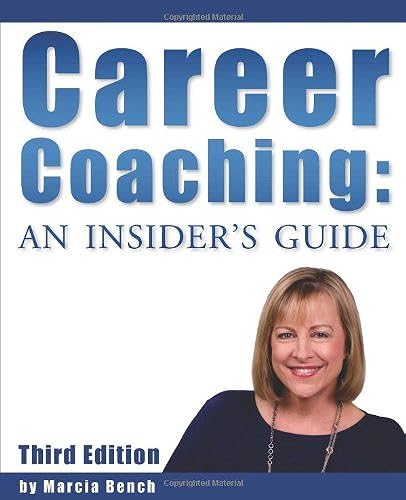 Career Coaching: An Insider's Guide - Third Edition